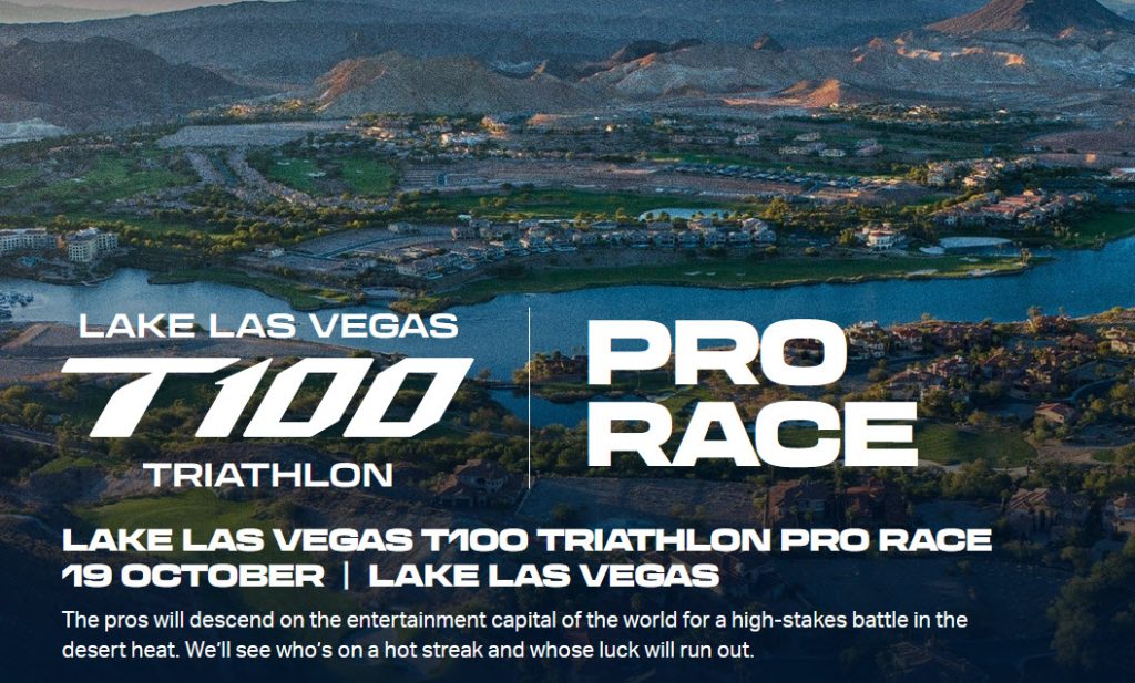 Lake Las Vegas T100 Triathlon Pro Race​ 19 October